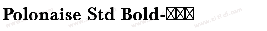 Polonaise Std Bold字体转换